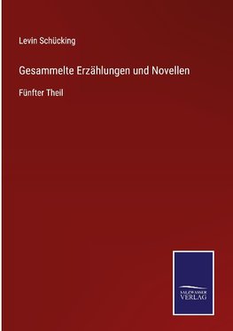 Gesammelte Erzählungen und Novellen