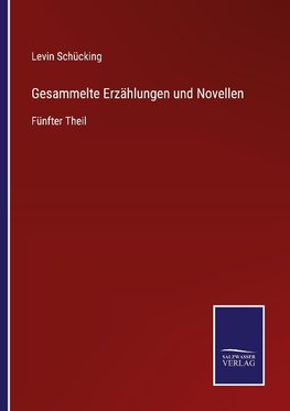 Gesammelte Erzählungen und Novellen