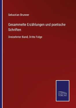 Gesammelte Erzählungen und poetische Schriften