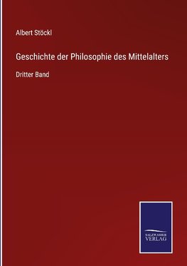 Geschichte der Philosophie des Mittelalters