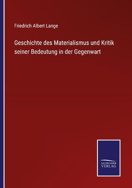 Geschichte des Materialismus und Kritik seiner Bedeutung in der Gegenwart