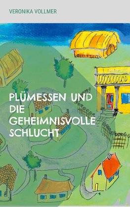 Plümessen und die geheimnisvolle Schlucht