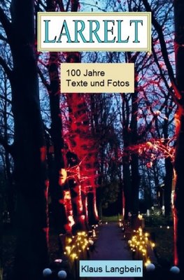 Larrelt - 100 Jahre Fotos und Texte