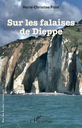 Sur les falaises de Dieppe