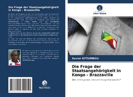 Die Frage der Staatsangehörigkeit in Kongo - Brazzaville