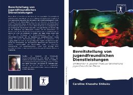 Bereitstellung von jugendfreundlichen Dienstleistungen