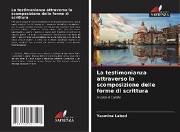 La testimonianza attraverso la scomposizione delle forme di scrittura