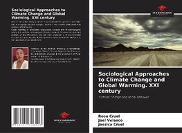 Sociological Approaches to Climate Change and Global Warming. XXI century