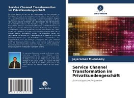 Service Channel Transformation im Privatkundengeschäft