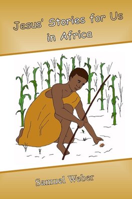 Jesus' Stories for Us in Africa