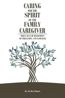 Caring for the Spirit of the Family Caregiver