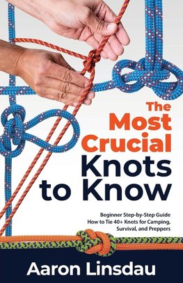 The Most Crucial Knots to Know