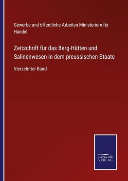 Zeitschrift für das Berg-Hütten und Salinenwesen in dem preussischen Staate