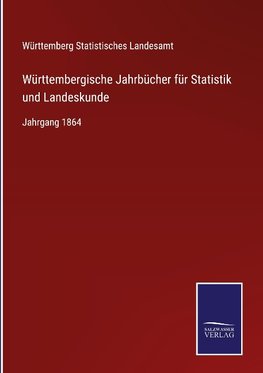 Württembergische Jahrbücher für Statistik und Landeskunde