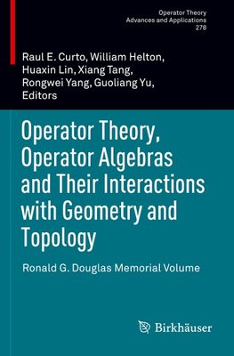 Operator Theory, Operator Algebras and Their Interactions with Geometry and Topology