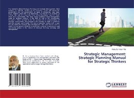 Strategic Management: Strategic Planning Manual for Strategic Thinkers