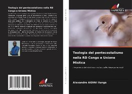 Teologia del pentecostalismo nella RD Congo e Unione Mistica