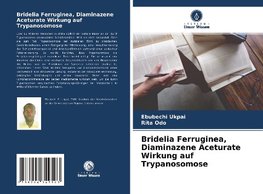 Bridelia Ferruginea, Diaminazene Aceturate Wirkung auf Trypanosomose