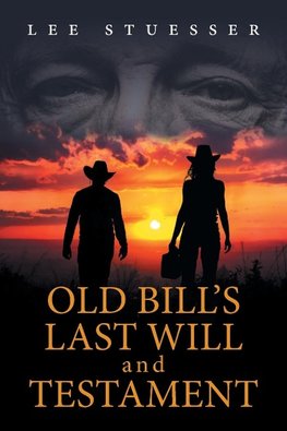 Old Bill's Last Will and Testament