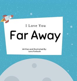 I Love You Far Away