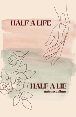 Half a Life / Half a Lie