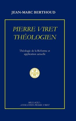 PIERRE VIRET THÉOLOGIEN