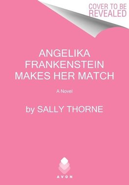 Angelika Frankenstein Makes Her Match