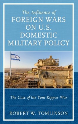 The Influence of Foreign Wars on U.S. Domestic Military Policy