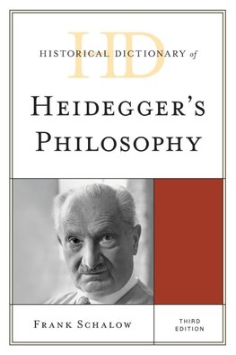 Historical Dictionary of Heidegger's Philosophy, Third Edition