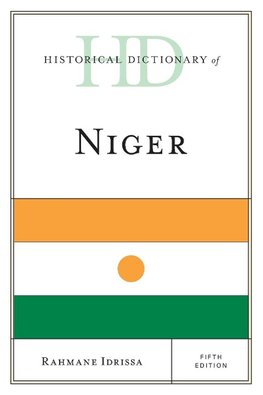 Historical Dictionary of Niger, Fifth Edition