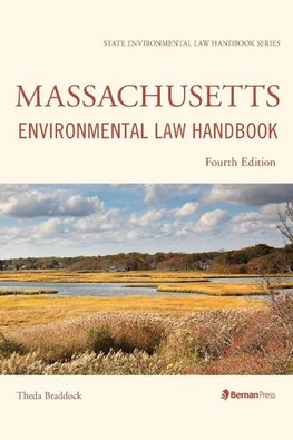 Massachusetts Environmental Law Handbook, Fourth Edition