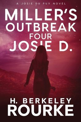 Miller's Outbreak / Four Josie D