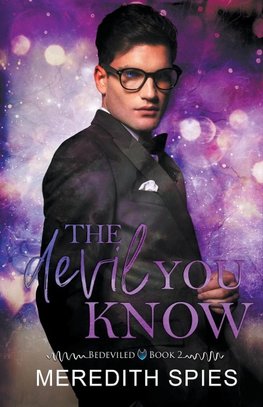 The Devil You Know  (Bedeviled Book 2)