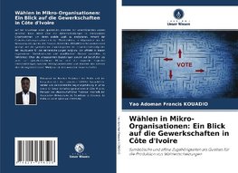 Wählen in Mikro-Organisationen: Ein Blick auf die Gewerkschaften in Côte d'Ivoire