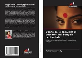 Donne delle comunità di pescatori nel Bengala occidentale