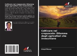 Coltivare nel crepuscolo: Dilemma degli agricoltori che invecchiano