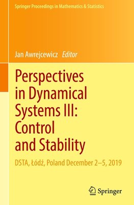 Perspectives in Dynamical Systems III: Control and Stability