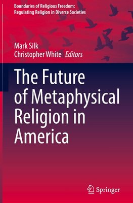 The Future of Metaphysical Religion in America