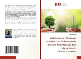 Exploitation des Ressources Naturelles dans les Ecosystèmes Forestiers des hinterlands de la ville de Kikwit :