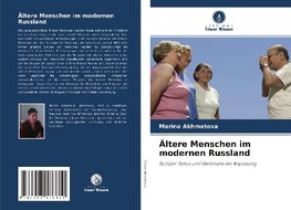 Ältere Menschen im modernen Russland