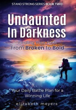 Undaunted in Darkness