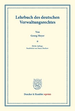 Lehrbuch des deutschen Verwaltungsrechtes.