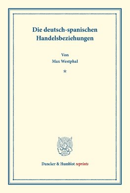 Die deutsch-spanischen Handelsbeziehungen.