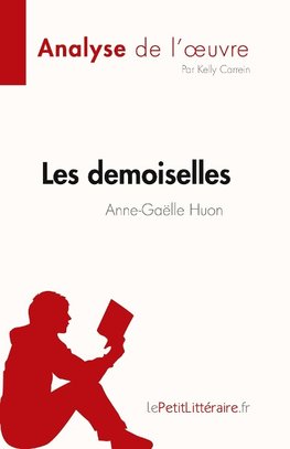 Les demoiselles d'Anne-Gaëlle Huon (Analyse de l'oeuvre)