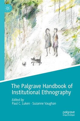 The Palgrave Handbook of Institutional Ethnography