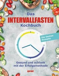 Das Intervallfasten-Kochbuch -