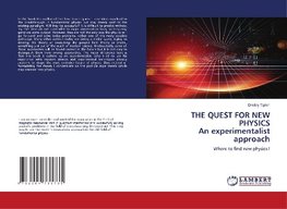 THE QUEST FOR NEW PHYSICS An experimentalist approach