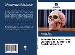 Endoskopisch assistierte Chirurgie bei Kiefer- und Gesichtstraumata