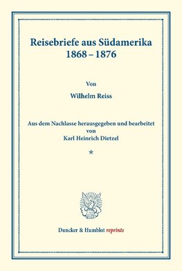 Reisebriefe aus Südamerika 1868-1876.