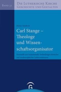 Carl Stange - Theologe und Wissenschaftsorganisator